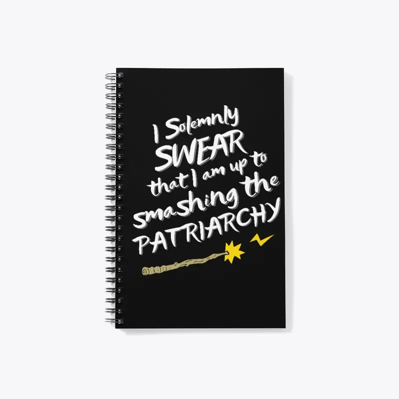 I Solemnly Swear - Patriarchy