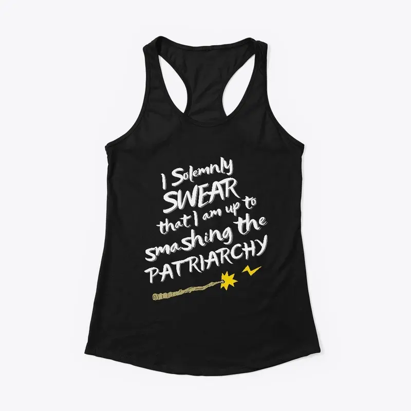 I Solemnly Swear - Patriarchy